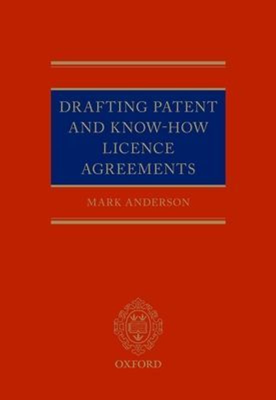 Drafting Patent and Know-How Licencing Agreements