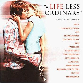 Lebe lieber ungewöhnlich (A Life Less Ordinary) [Soundtrack]