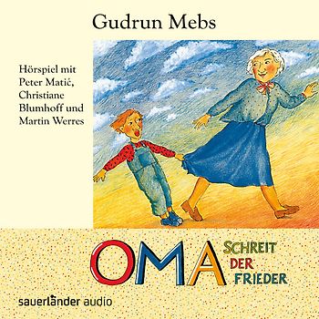 'Oma!', schreit der Frieder