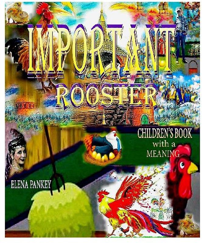 Important Rooster. Children's Book with a Meaning