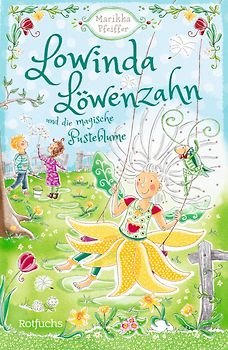 Lowinda Löwenzahn und die magische Pusteblume