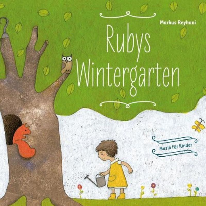 Markus Reyhani - Rubys Wintergarten - Musik Für Kinder