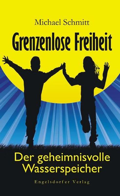 Grenzenlose Freiheit - Der geheimnisvolle Wasserspeicher