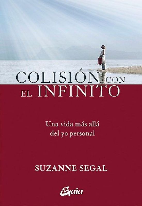 Colisión con el infinito : una vida más allá del yo personal