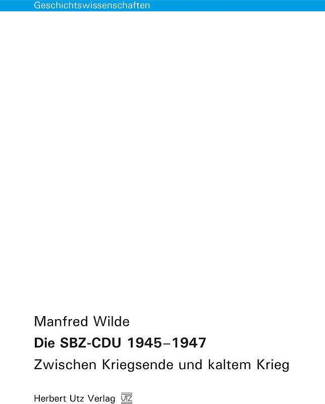 Die SBZ-CDU 1945–1947