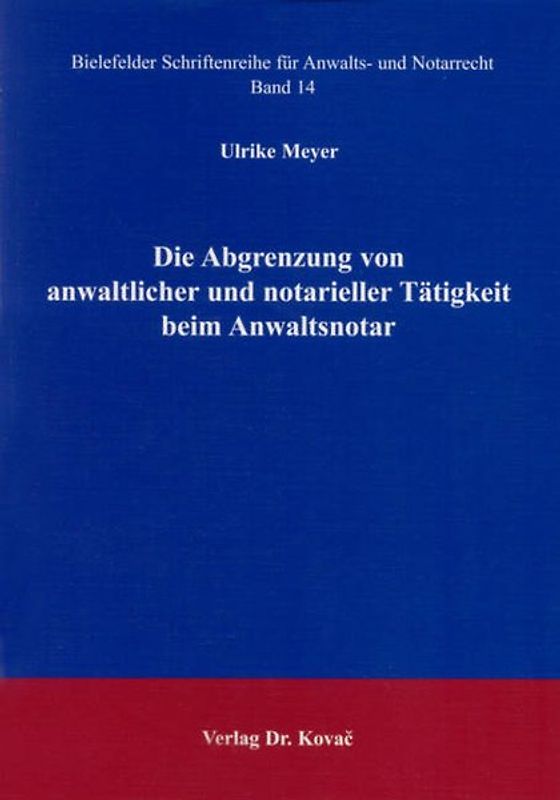 Die Abgrenzung von anwaltlicher und notarieller Tätigkeit beim Anwaltsnotar
