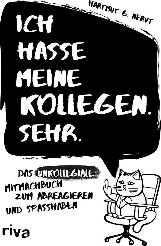 Ich hasse meine Kollegen. Sehr.