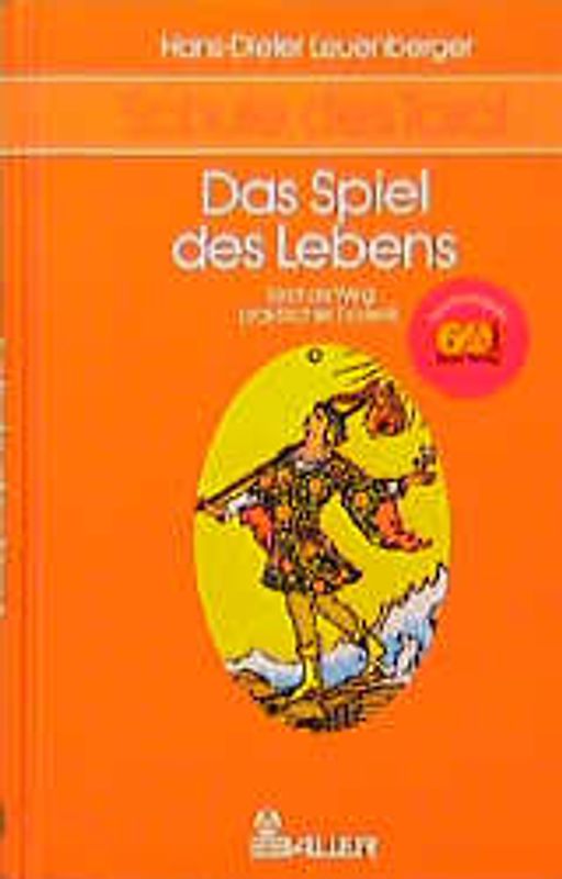 Schule des Tarot / Das Spiel des Lebens. Tarot als Weg praktischer Esoterik
