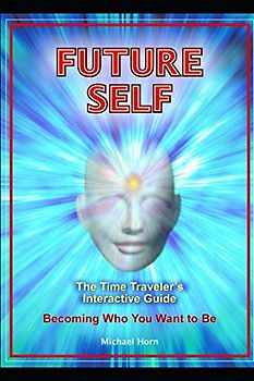 Future Self: The Time Traveler's Interactive Guide