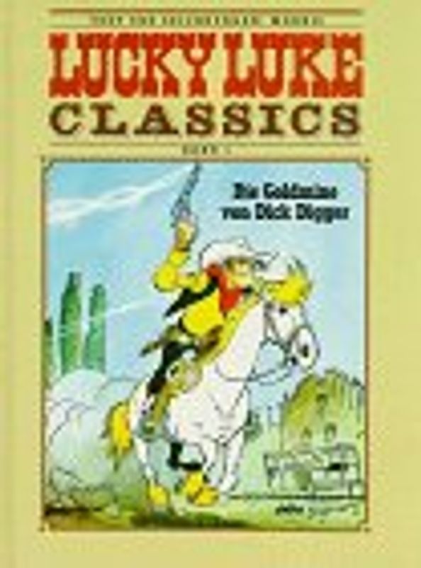 Lucky Luke Classics / Die Goldmine von Dick Digger