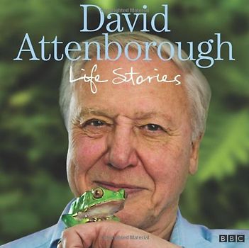 David Attenborough's Life Stories (BBC Audio)