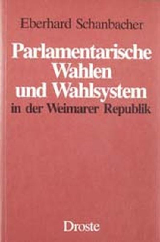 Parlamentarische Wahlen und Wahlsystem in der Weimarer Republik