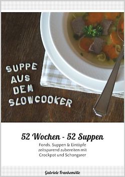 52 Wochen - 52 Suppen