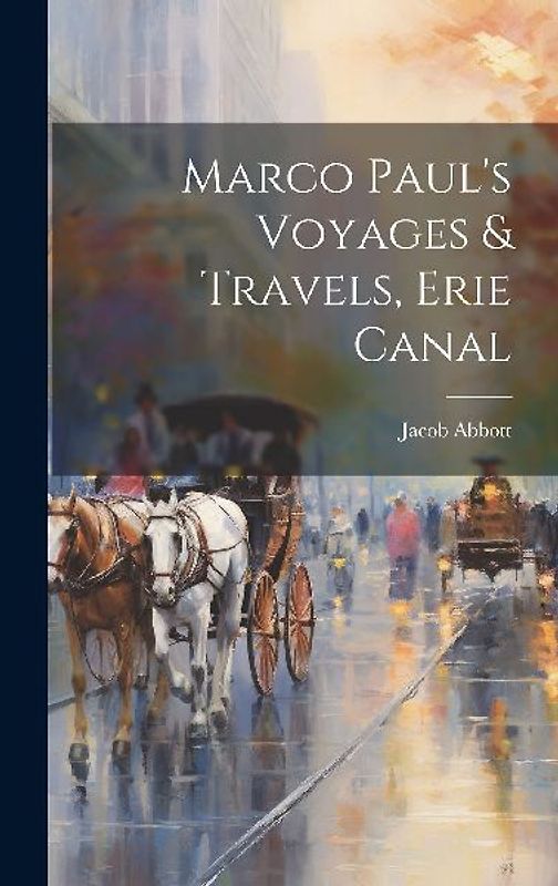 Marco Paul's Voyages & Travels, Erie Canal