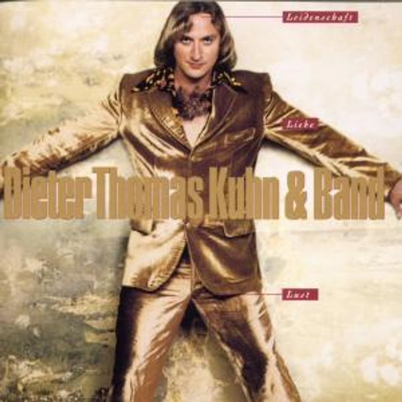 Dieter Thomas Kuhn - Leidenschaft, Lust und Liebe