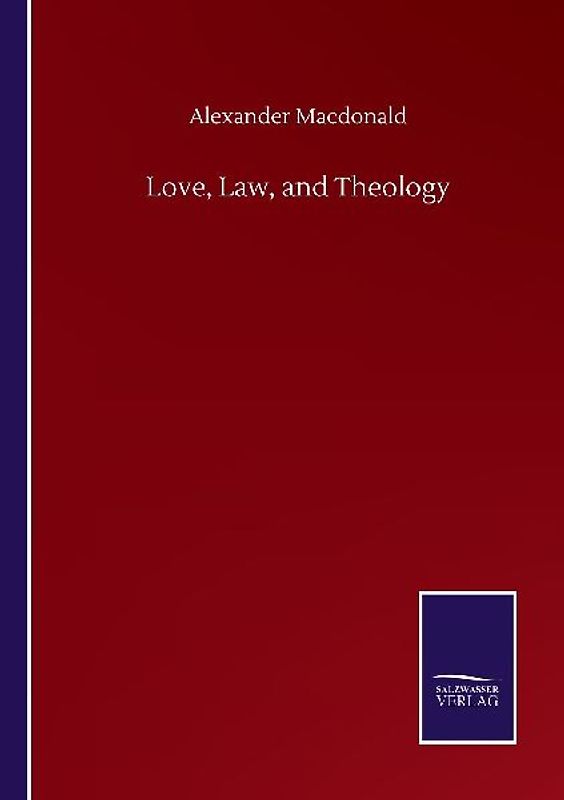 Love, Law, and Theology