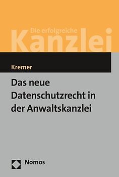 Das neue Datenschutzrecht in der Anwaltskanzlei