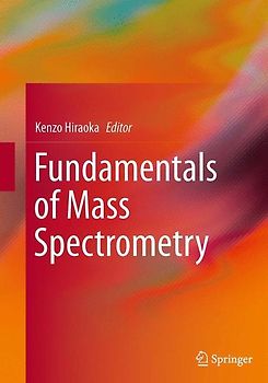 Fundamentals of Mass Spectrometry