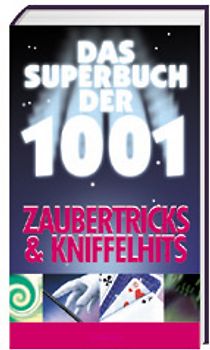 Das Superbuch der 1001 Zaubertricks & Kniffelhits