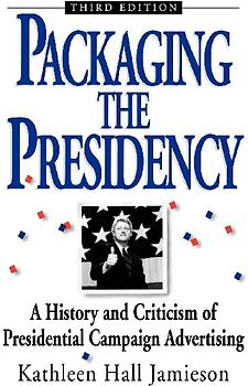 Packaging the Presidency