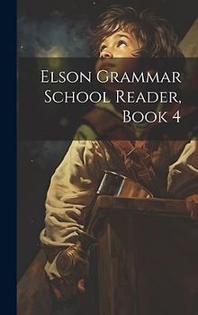 Elson Grammar School Reader, Book 4