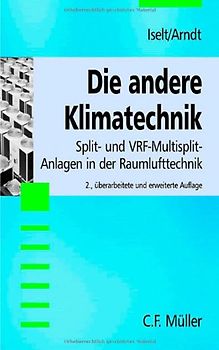 Die andere Klimatechnik. Split- und VRF-Multisplit-Anlagen in der Raumlufttechnik
