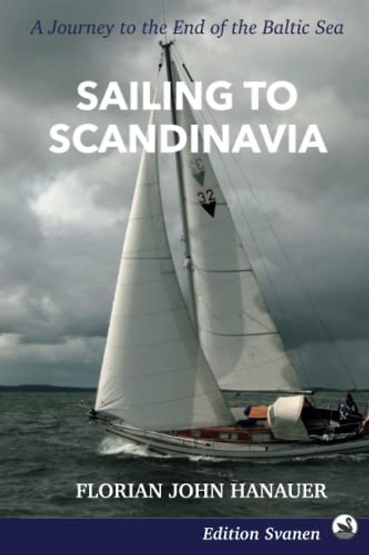Sailing to Scandinavia: A journey to the end of the Baltic Sea