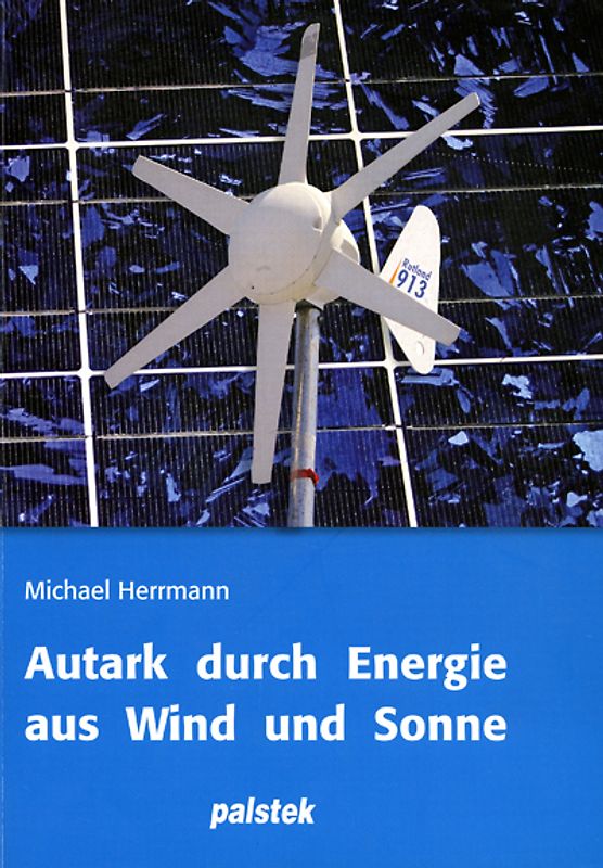 Autark durch Energie aus Wind und Sonne