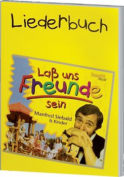 Lass uns Freude sein - Liederbuch. Liederbuch