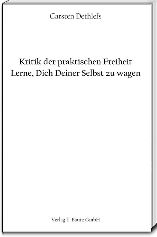 Kritik der praktischen Freiheit
