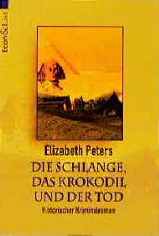 Die Schlange, das Krokodil und der Tod. Ein Kriminalroman aus dem 19. Jahrhundert