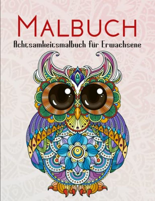 Achtsamkeitsmalbuch für Erwachsene - ANTI-STRESS: Malbücher für Erwachsene mit Tieren | Die Schönsten Motive Zum Ausmalen