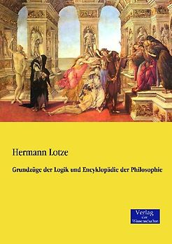 Grundzüge der Logik und Encyklopädie der Philosophie