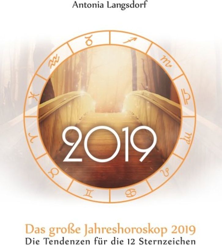 Das große Jahreshoroskop 2019