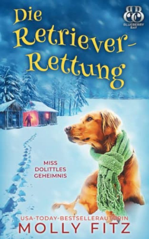 Die Retriever-Rettung (Miss Dolittles Geheimnis, Band 10)