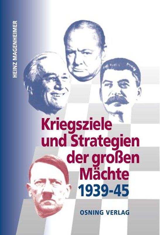 Kriegsziele und Strategien der grossen Mächte 1939-1945