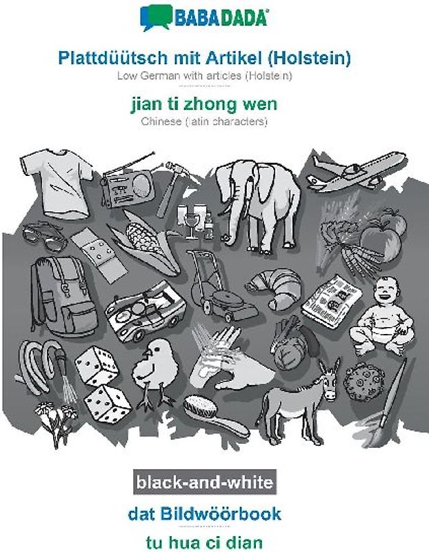 Plattdüütsch mit Artikel (Holstein) - jian ti zhong wen, dat Bildwöörbook, BW