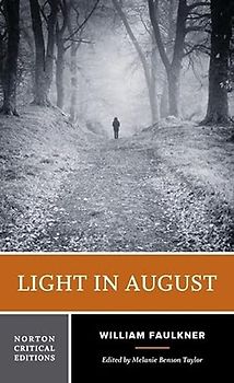 Light in August: Authoritative Text Backgrounds and Contexts Criticism (Norton Critical Editions, Band 0)