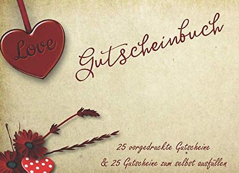 Gutscheinbuch - 25 vorgedruckte Gutscheine & 25 Gutschein-Vorlagen zum selbst ausfüllen: ca 21x15cm Gutscheinheft | Zeit zu Zweit | Liebevolle ... | Schenke Wertschätzung und gemeinsame Zeit