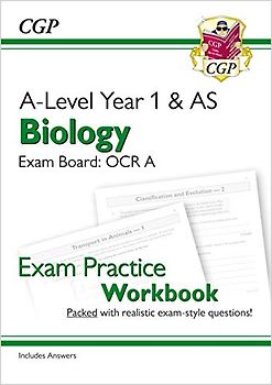 A-Level Biology: OCR A Year 1 & AS Exam Practice Workbook - includes Answers (CGP OCR A A-Level Biology)