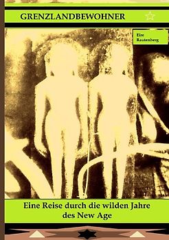 Grenzlandbewohner - Autobiografischer Roman