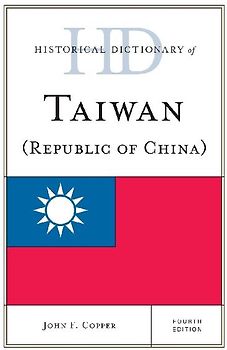 Historical Dictionary of Taiwan (Republic of China)