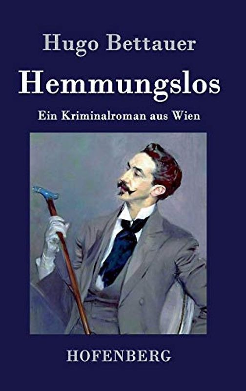 Hemmungslos: Ein Kriminalroman aus Wien