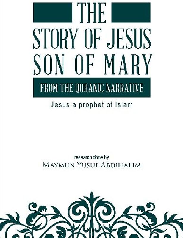 The story of Jesus son of Mary, from the Quranic narrative