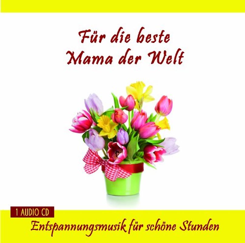 Entspannung.com Verlag Thomas Rettenmaier - Für die beste Mama der Welt - Entspannungsmusik für schöne Stunden - Geschenk - Geschenkideen - Kleine Geschenke für Mütter nicht nur zum Muttertag