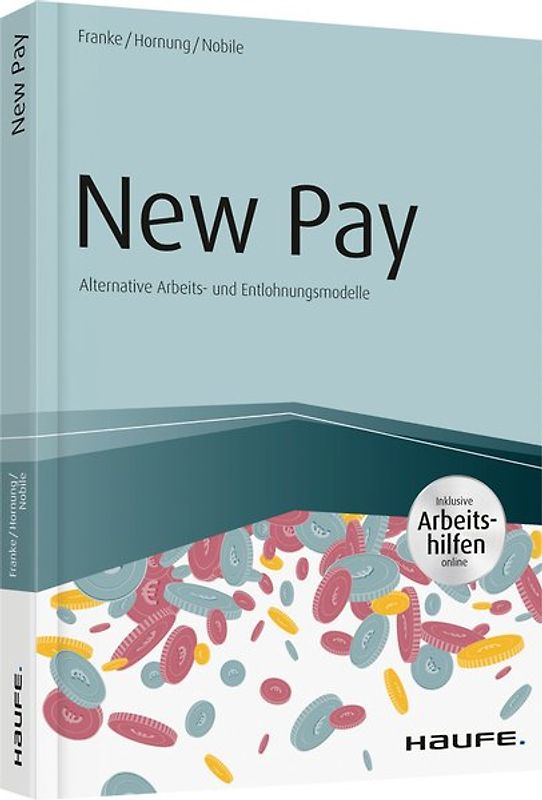 New Pay - Alternative Arbeits- und Entlohnungsmodelle
