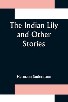 The Indian Lily and Other Stories