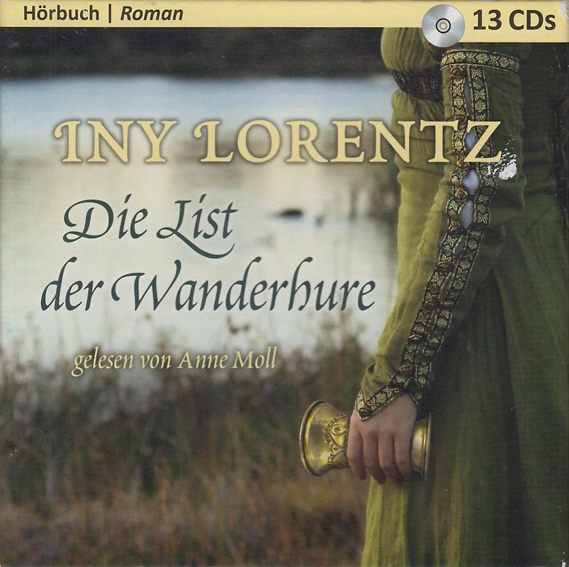 Die List der Wanderhure - Iny Lorentz [13 CDs]