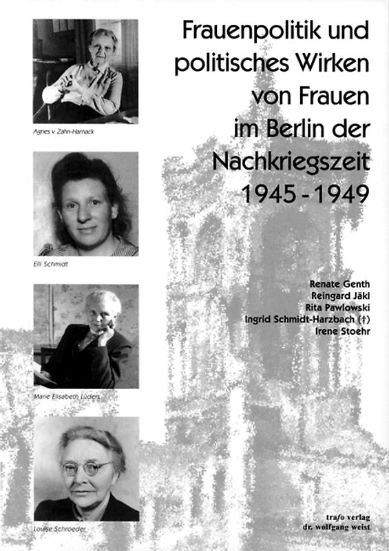 Frauenpolitik und politisches Wirken von Frauen im Berlin der Nachkriegszeit 1945-1949
