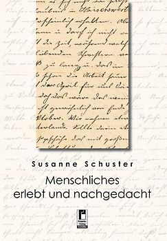 Menschliches erlebt und nachgedacht